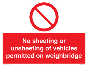 No sheeting or unsheeting of vehicles permitted on weighbridge